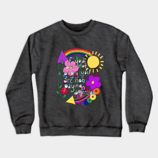 If You're not angry you're not paying attention Crewneck Sweatshirt